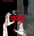 Help Me I Am Dead (2013)