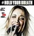 HOLD YOUR BREATH 2012