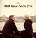 Must Have Been Love (2012)