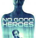 No Good Heroes (2018)