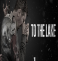 To the Lake (2019-)