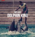 The Last Dolphin King (2022)