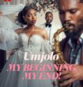 Umjolo: My Beginnings, My End! (2025)